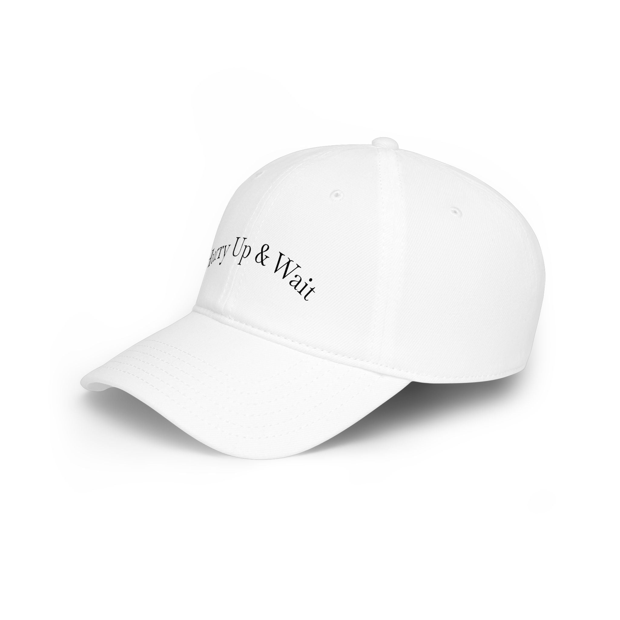 Hurry Up & Wait Baseball Cap