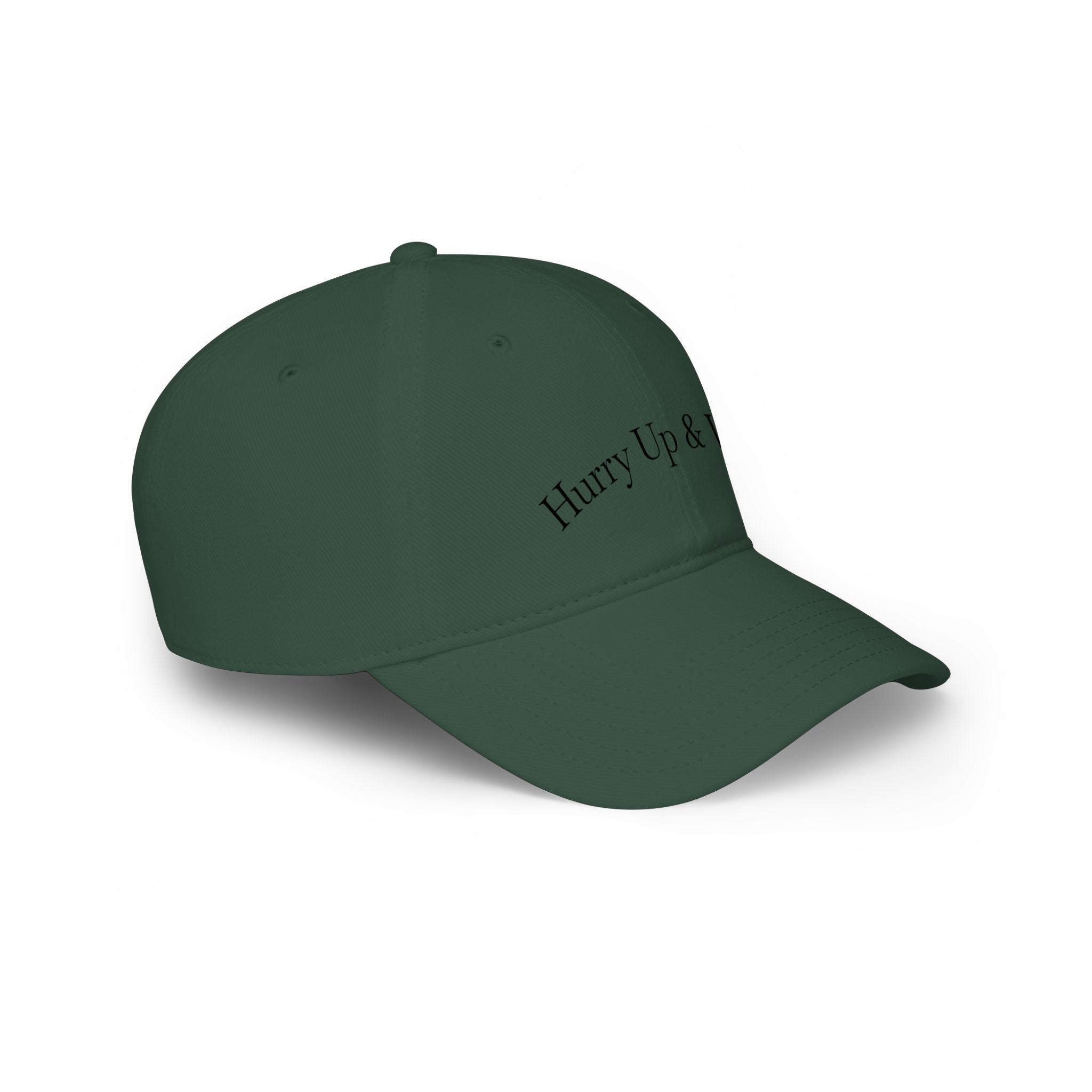 Hurry Up & Wait Baseball Cap
